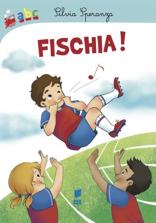 Fischia!