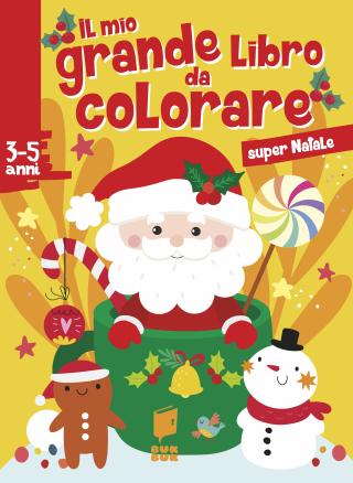 Il mio grande libro da colorare super natale!