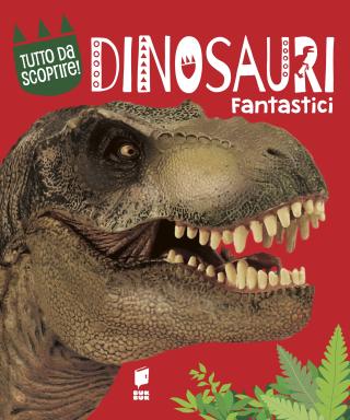 Dinosauri fantastici