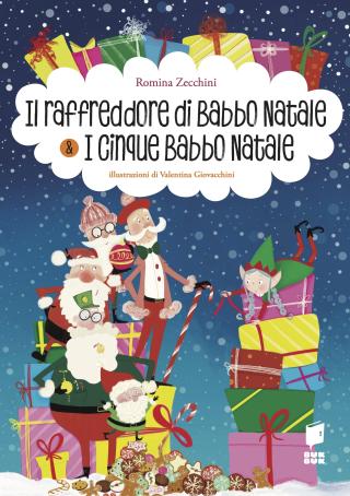 Il raffreddore di Babbo Natale & i cinque Babbo Natale